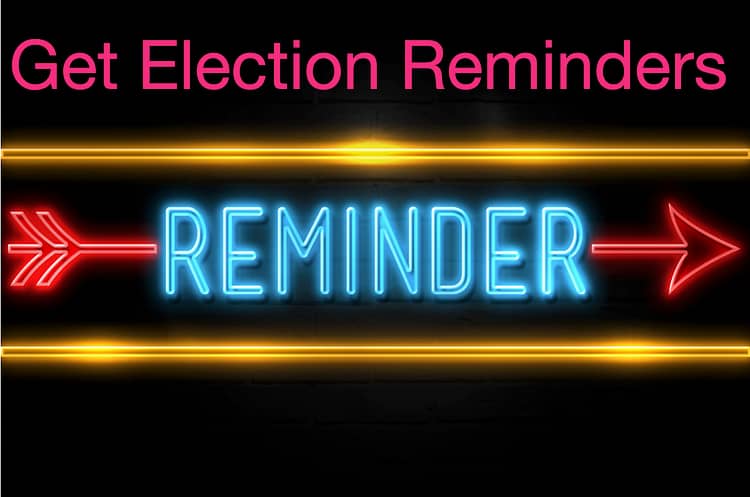 Get Election Reminders