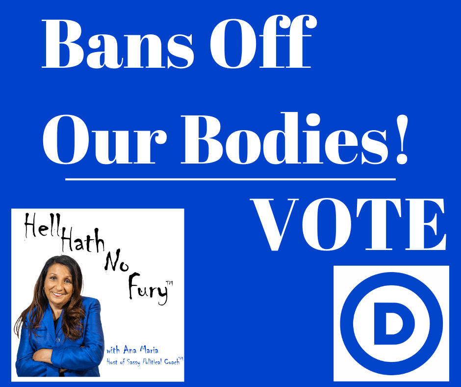 Bans Off Our Bodies! Vote Democrat